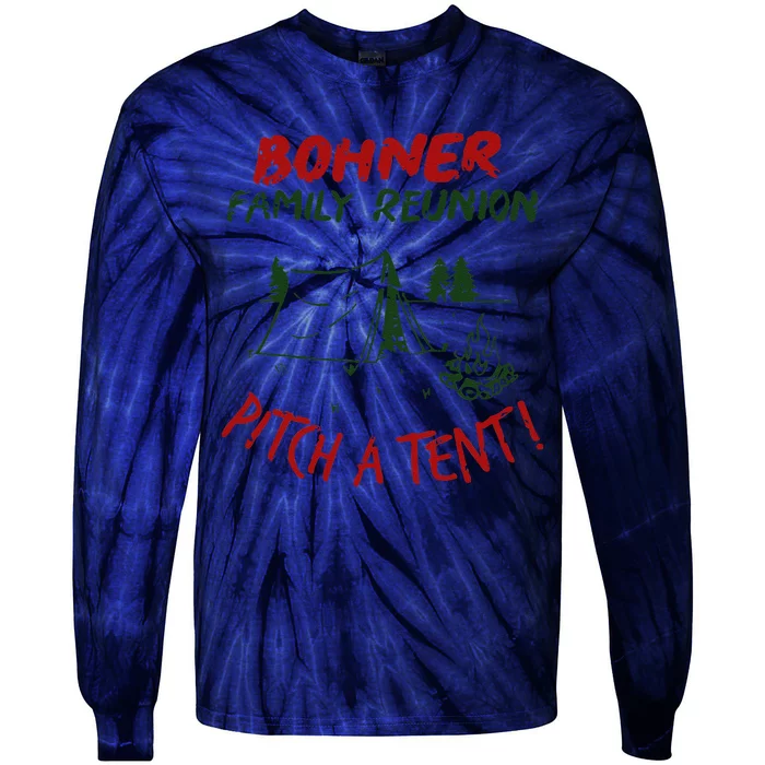 Bohner Family Reunion Pitch A Tent Family Matching Tie-Dye Long Sleeve Shirt