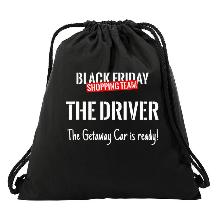 Black Friday Shopping Team Matching Outfit The Driver Drawstring Bag