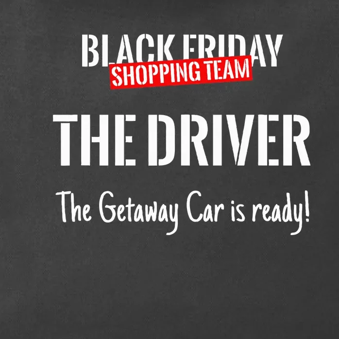 Black Friday Shopping Team Matching Outfit The Driver Zip Tote Bag