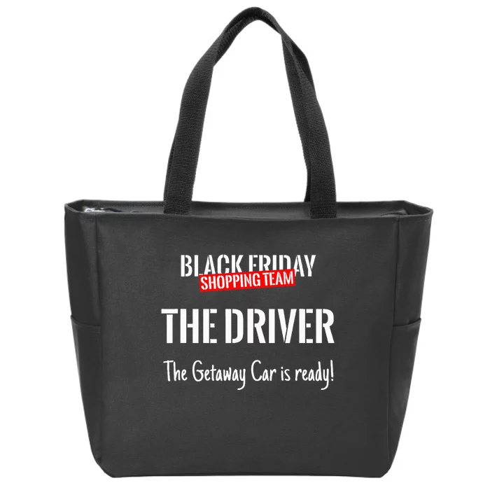 Black Friday Shopping Team Matching Outfit The Driver Zip Tote Bag