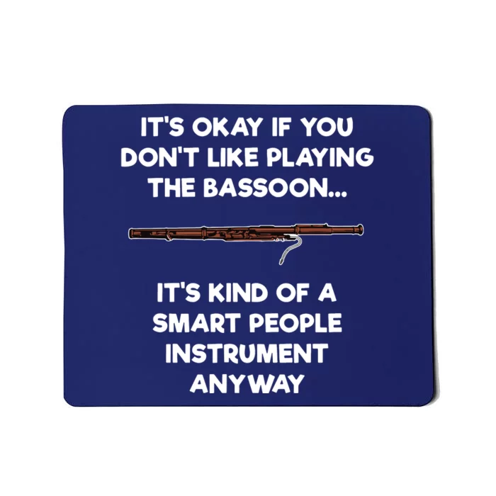 Bassoon Funny Smart People Bassoon Player Mousepad