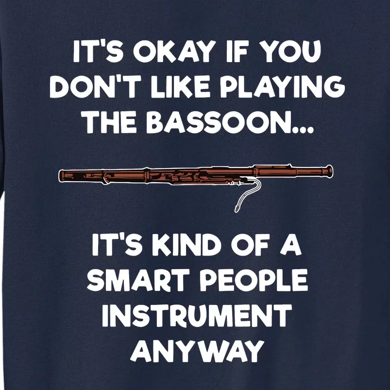 Bassoon Funny Smart People Bassoon Player Tall Sweatshirt