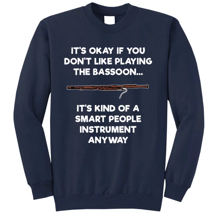 Bassoon Funny Smart People Bassoon Player Tall Sweatshirt