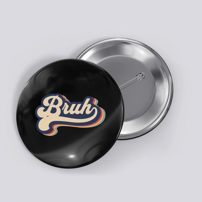 Bruh Funny Saying Slang Meme Retro Design Button