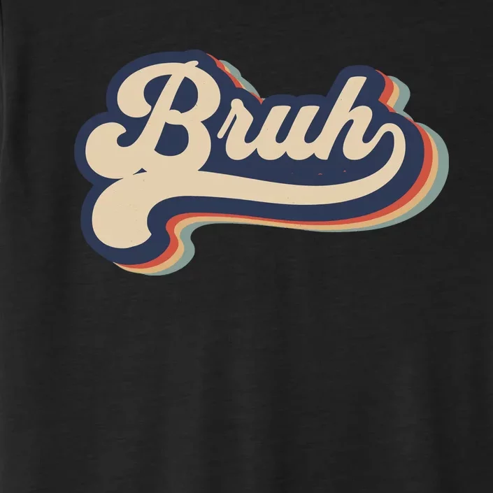 Bruh Funny Saying Slang Meme Retro Design ChromaSoft Performance T-Shirt