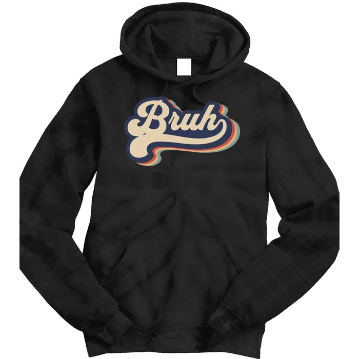 Bruh Funny Saying Slang Meme Retro Design Tie Dye Hoodie