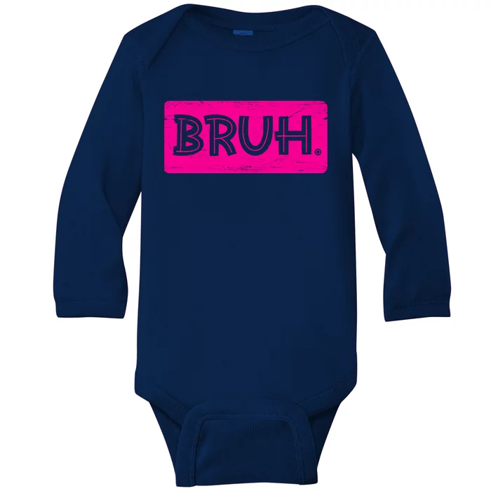 Bruh Funny Saying Meme Bro Slang Boy Girl Teens Pink Baby Long Sleeve Bodysuit