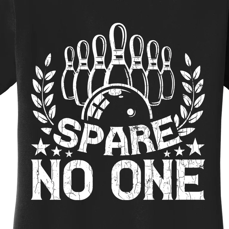 Bowling Funny Spare No One Graphic For Bowlers Gift Women's T-Shirt