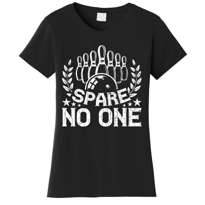 Bowling Funny Spare No One Graphic For Bowlers Gift Women's T-Shirt