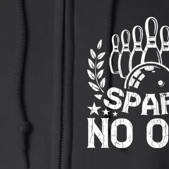 Bowling Funny Spare No One Graphic For Bowlers Gift Full Zip Hoodie