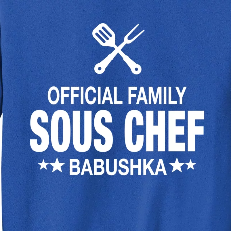 Babushka Family Sous Chef Funny Cooking Babushka Gift Sweatshirt