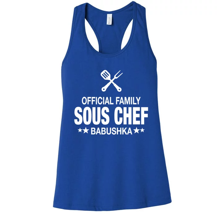 Babushka Family Sous Chef Funny Cooking Babushka Gift Women's Racerback Tank