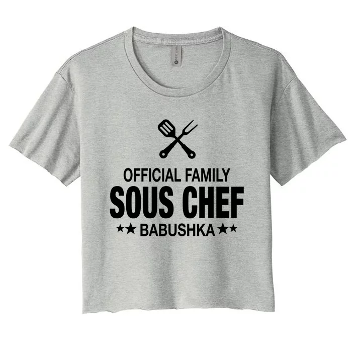 Babushka Family Sous Chef Funny Cooking Babushka Gift Women's Crop Top Tee