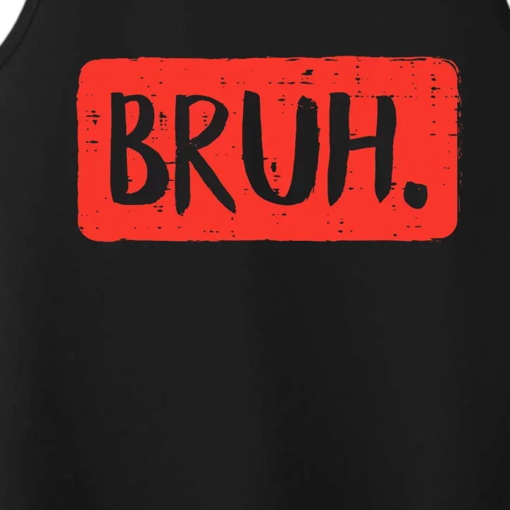 Bruh Funny Saying Meme Bro Mom Slang Performance Tank