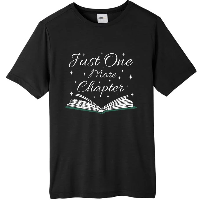 Bookaholic Funny Saying About Books Just One More Chapter ChromaSoft Performance T-Shirt