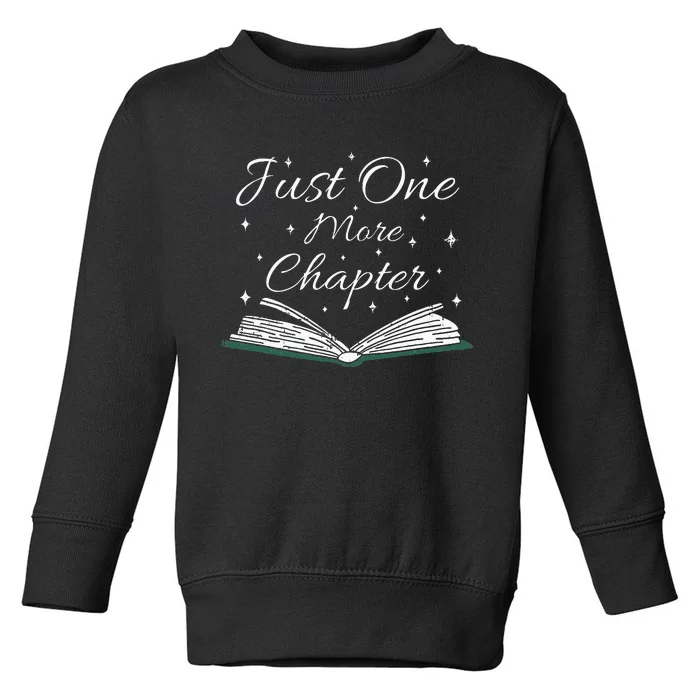 Bookaholic Funny Saying About Books Just One More Chapter Toddler Sweatshirt