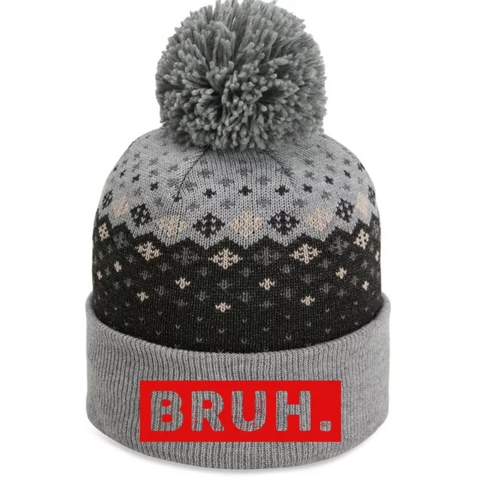 Bruh Funny Saying Meme Brother Greeting Christmas The Baniff Cuffed Pom Beanie