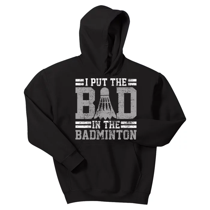 Badminton Funny Saying Player Gift Kids Hoodie