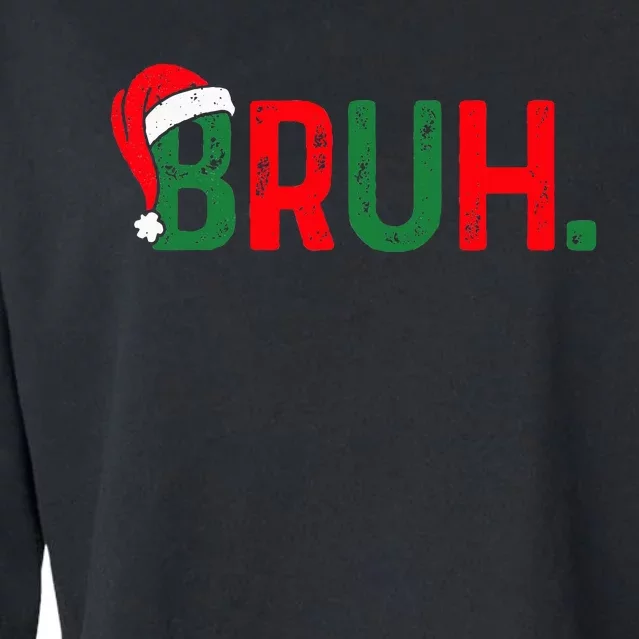 Bruh Funny Saying Bro Ns Christmas Pajamas Xmas Cropped Pullover Crew