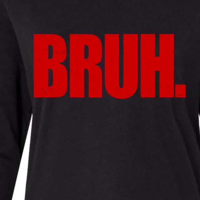 Bruh Funny Saying Womens Cotton Relaxed Long Sleeve T-Shirt