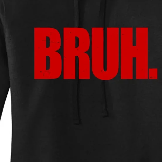 Bruh Funny Saying Women's Pullover Hoodie