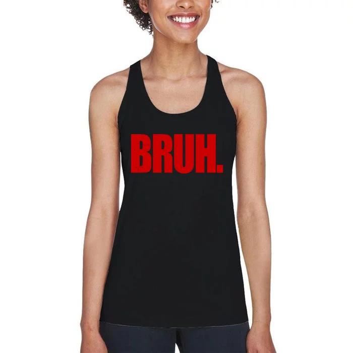 Bruh Funny Saying Women's Racerback Tank