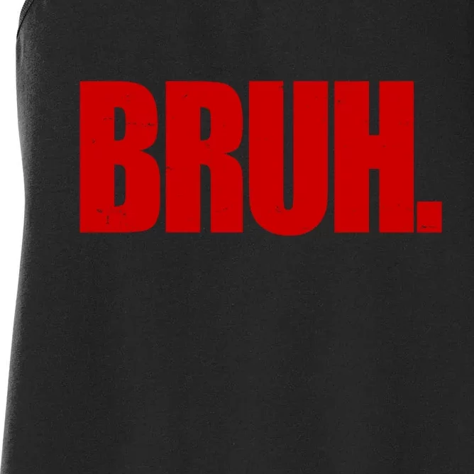 Bruh Funny Saying Women's Racerback Tank