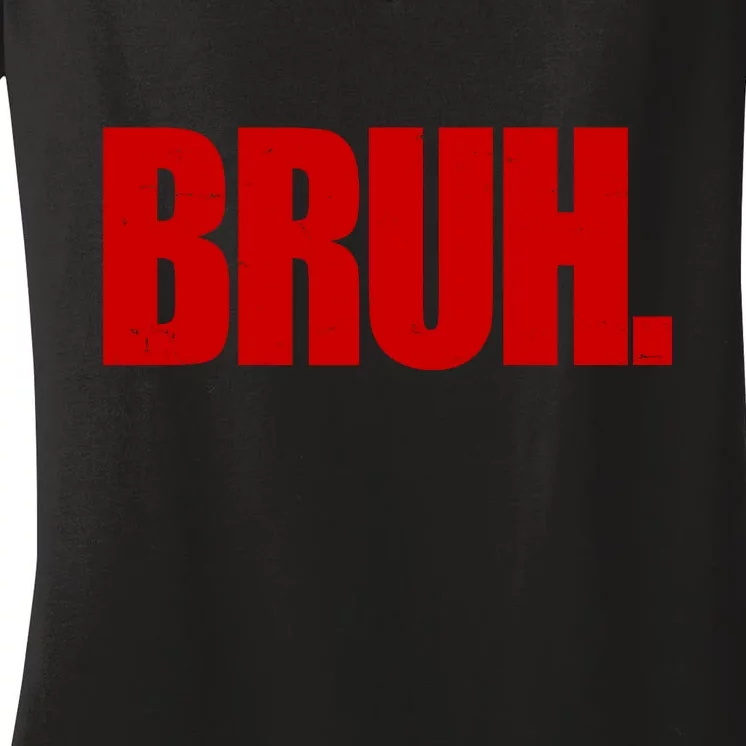 Bruh Funny Saying Women's V-Neck T-Shirt