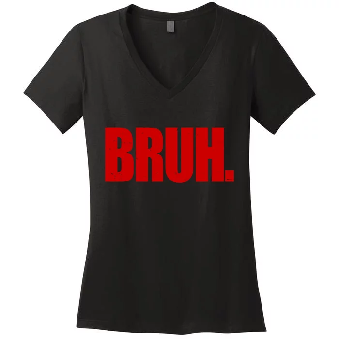 Bruh Funny Saying Women's V-Neck T-Shirt