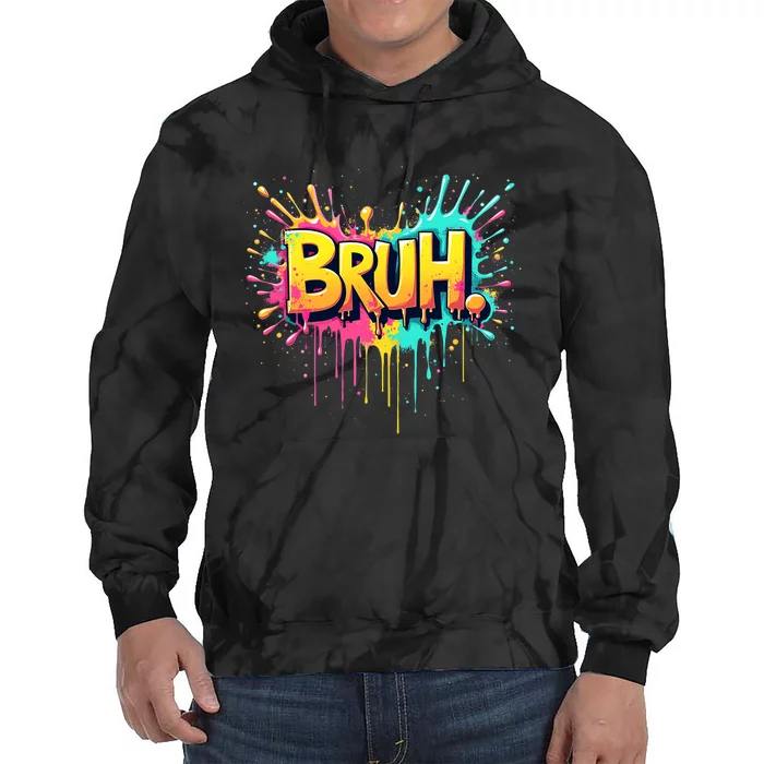 Bruh Funny Saying Meme Bro Teen Slang Tie Dye Hoodie