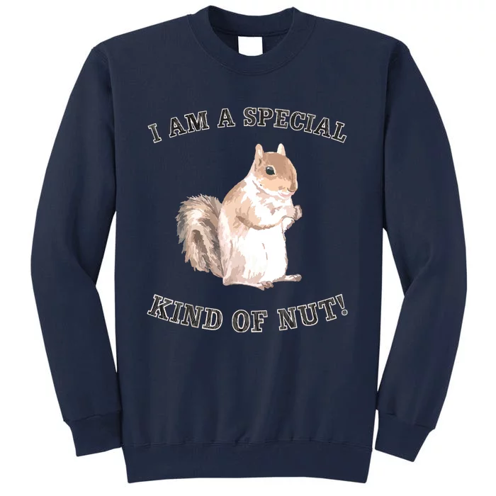 Brand: Funny Squirrel Gifts For Rodent Lover I'm A Special Kind Of Nut Forest An Tall Sweatshirt