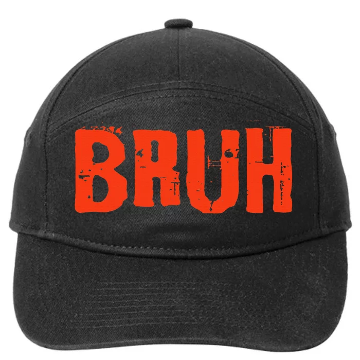 Bruh Funny Saying Teens Brother Meme Slang 7-Panel Snapback Hat