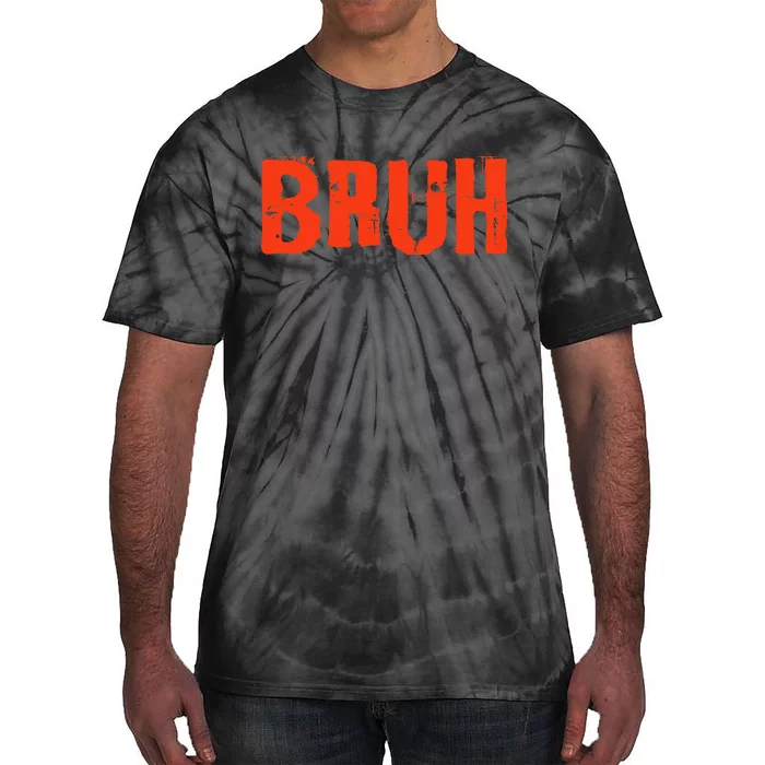 Bruh Funny Saying Teens Brother Meme Slang Tie-Dye T-Shirt