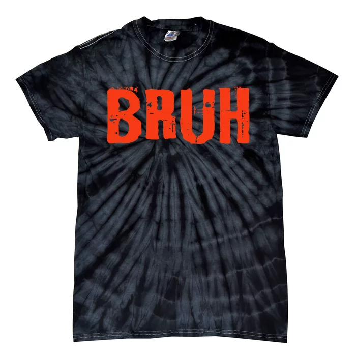 Bruh Funny Saying Teens Brother Meme Slang Tie-Dye T-Shirt