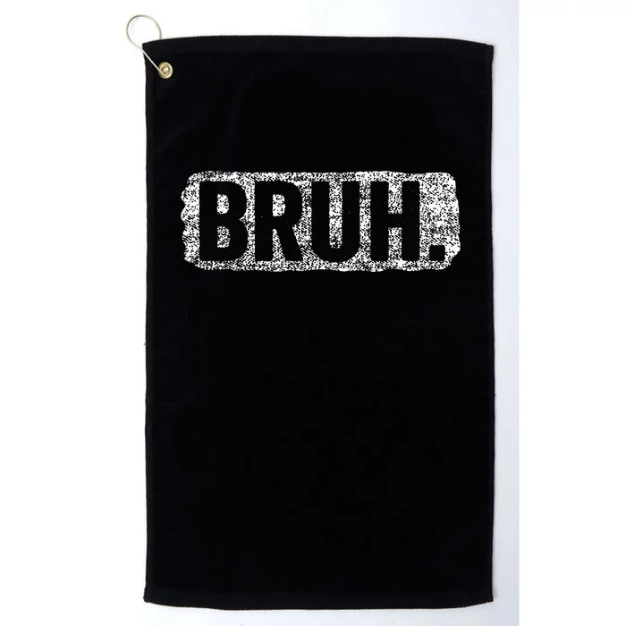 Bruh Funny Saying Meme Bro Mom Slang Teens Platinum Collection Golf Towel