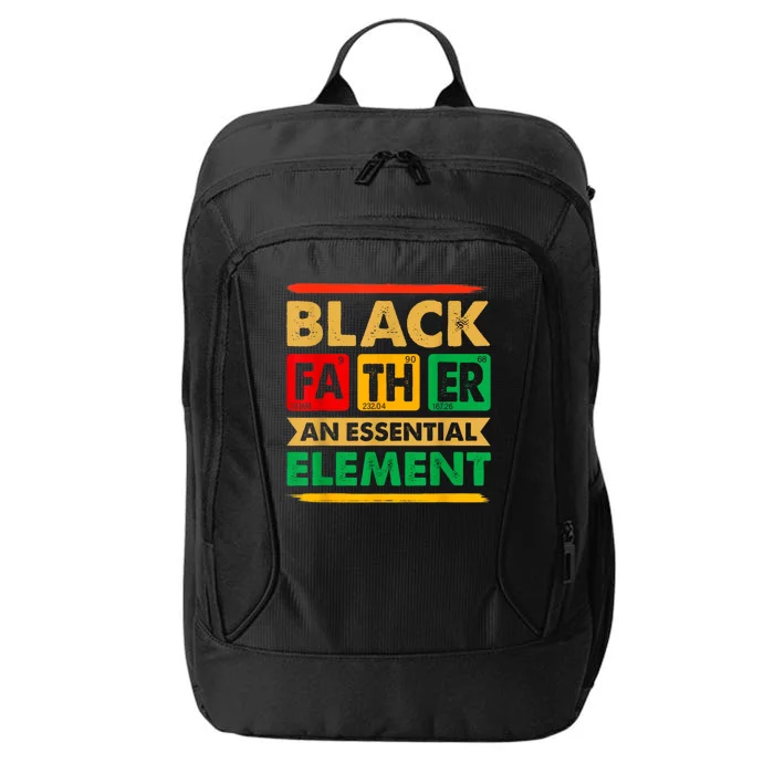 Black Father The Essential Element Fathers Day Black Dad City Backpack