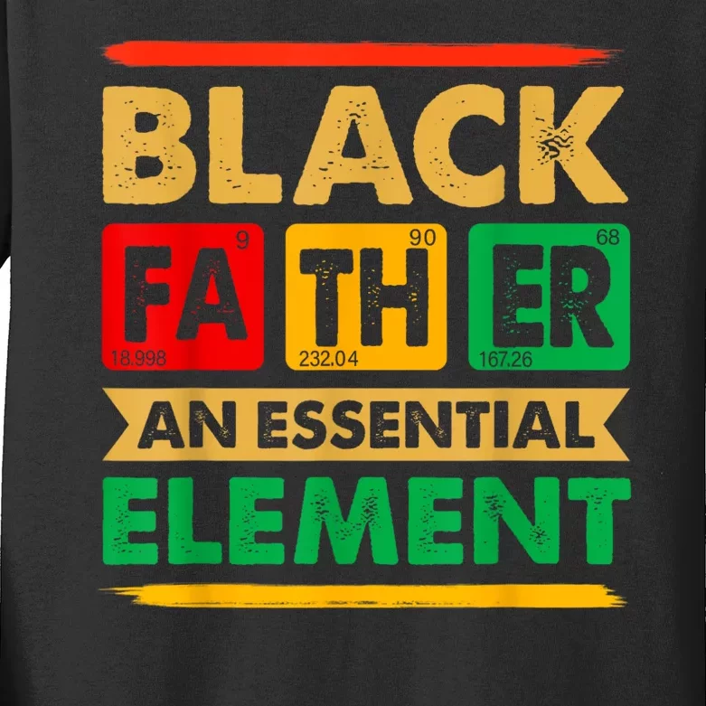 Black Father The Essential Element Fathers Day Black Dad Kids Long Sleeve Shirt