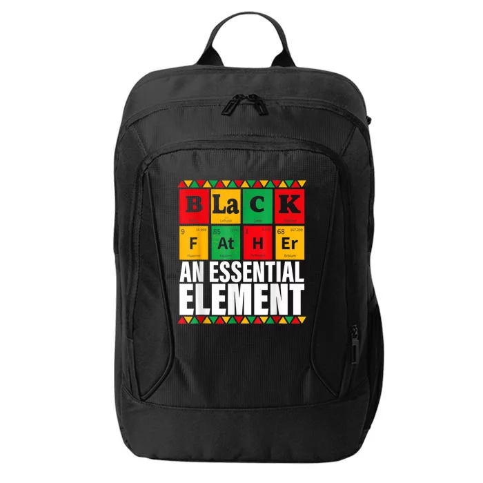 Black Father The Essential Element Fathers Day Funny Dad City Backpack