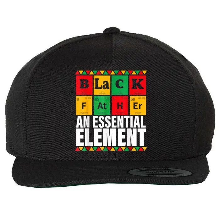 Black Father The Essential Element Fathers Day Funny Dad Wool Snapback Cap