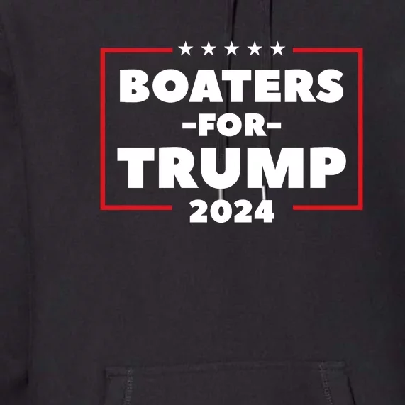 Boaters For Trump 2024 Premium Hoodie