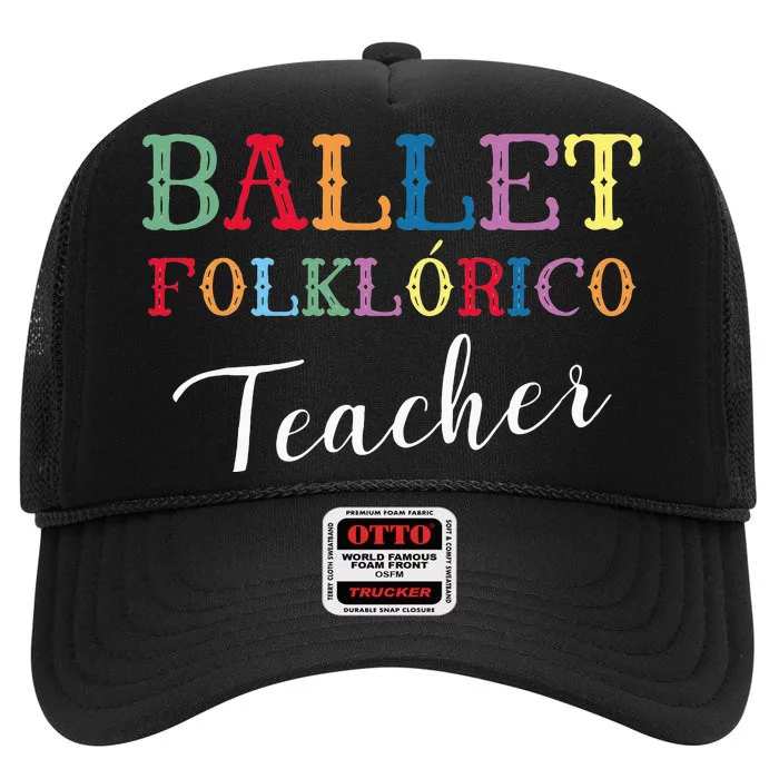 Ballet Folklorico Teacher High Crown Mesh Trucker Hat