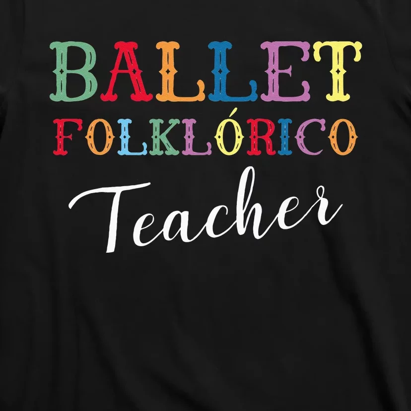 Ballet Folklorico Teacher T-Shirt