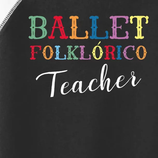 Ballet Folklorico Teacher Toddler Fine Jersey T-Shirt