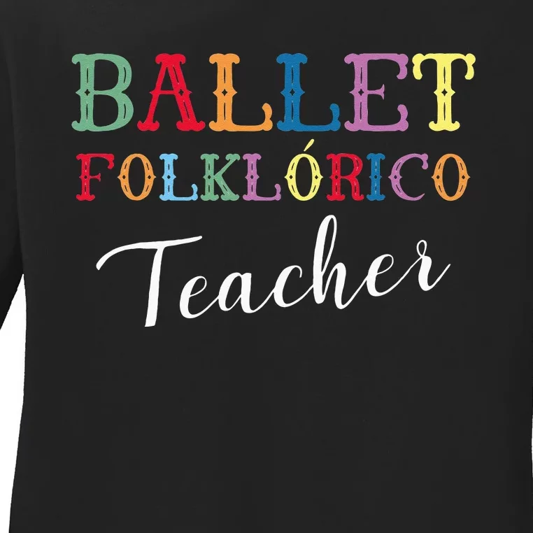 Ballet Folklorico Teacher Ladies Long Sleeve Shirt