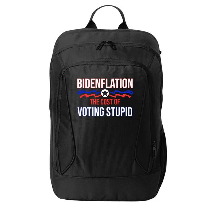 Biden Flation The Cost Of Voting Stupid City Backpack