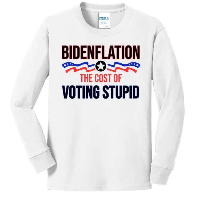 Biden Flation The Cost Of Voting Stupid Kids Long Sleeve Shirt