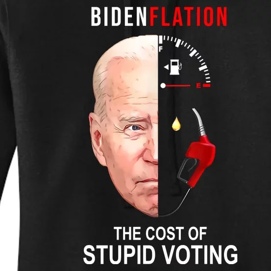 Biden Flation The Cost Of Stupid Voting Gas Funny Women's Pullover Hoodie