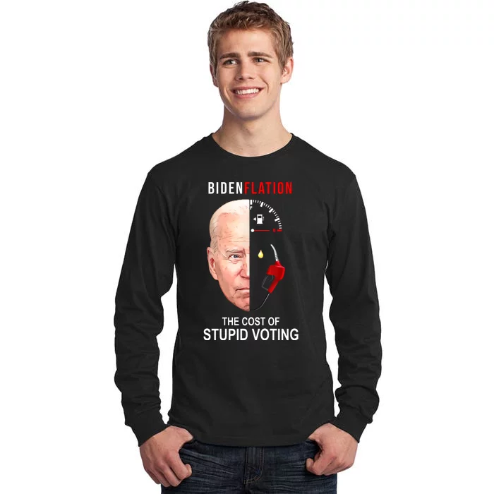 Biden Flation The Cost Of Stupid Voting Gas Funny Tall Long Sleeve T-Shirt