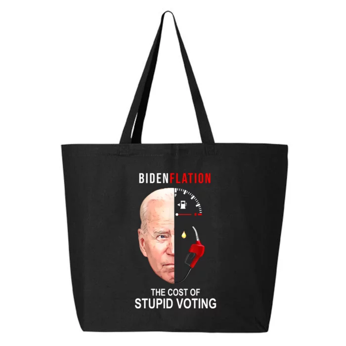 Biden Flation The Cost Of Stupid Voting Gas Funny 25L Jumbo Tote