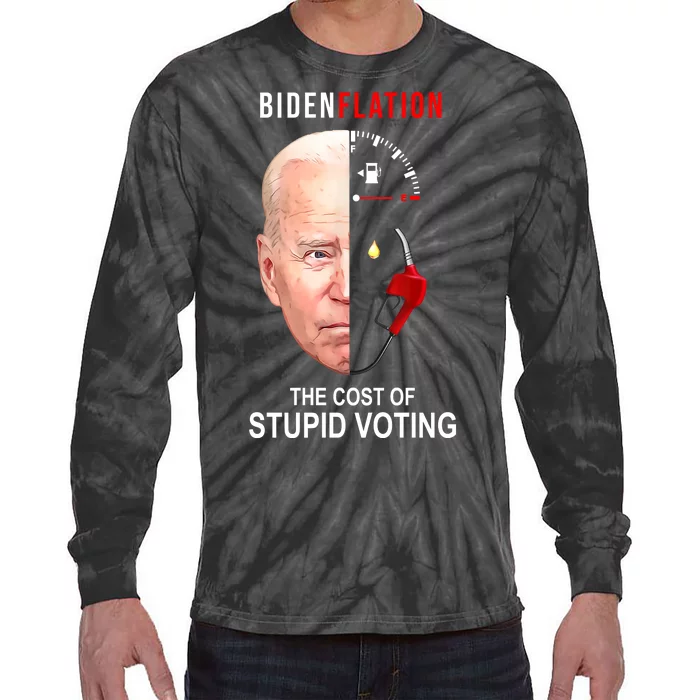 Biden Flation The Cost Of Stupid Voting Gas Funny Tie-Dye Long Sleeve Shirt